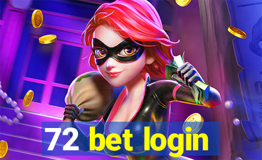 72 bet login